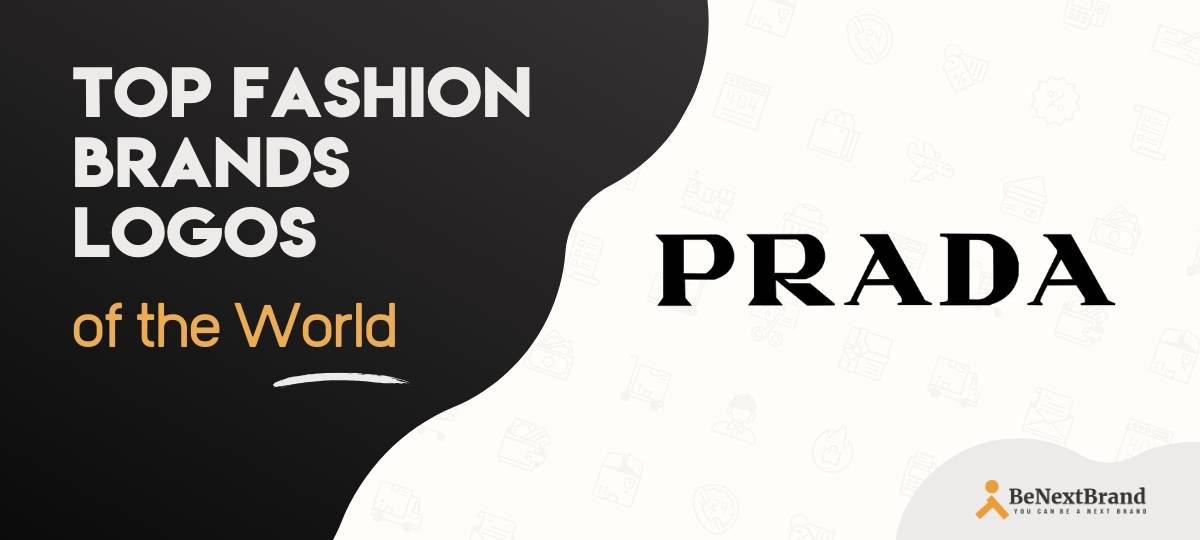 51 Top Fashion Brands of the World ( Logos) - BeNextBrand.Com