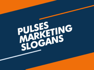 pulses marketing slogans