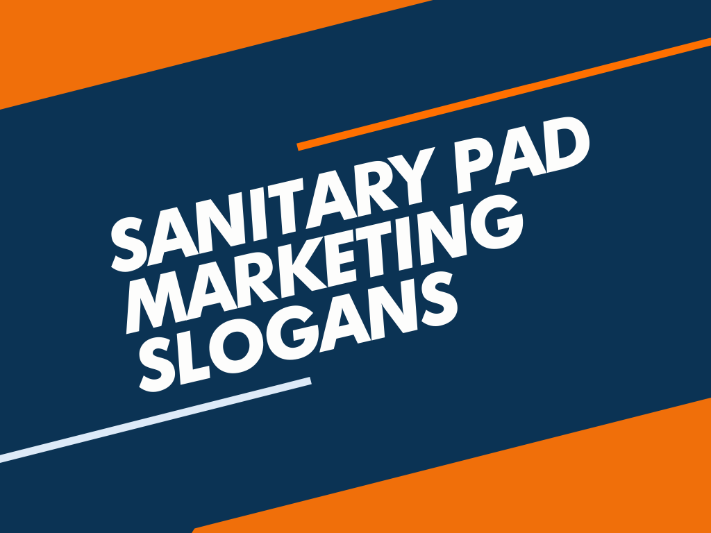 251+ Sanitary Pad Slogans and Taglines - BeNextBrand