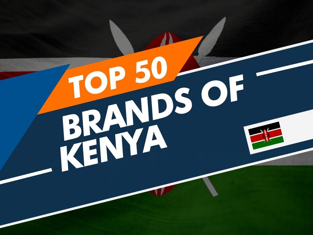 List of Top 50 Brands of Kenya -BeNextBrand.com