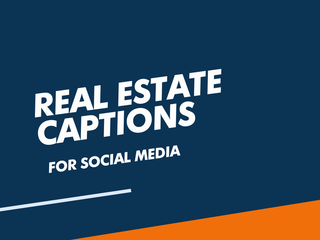 260+ Catchy Real Estate Captions For All Social Media