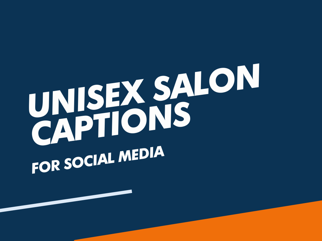 100+ Catchy Unisex Salon Instagram Captions to Make Your Own - BeNextBrand