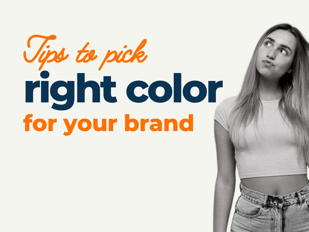 Tips to Pick Right Color for your Brand